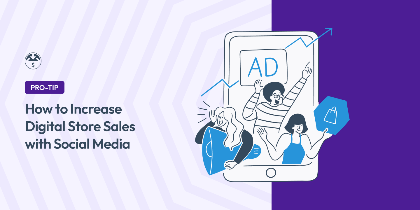 Using Social Media to Sell Digital Products Effectively